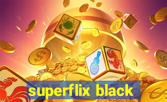 superflix black